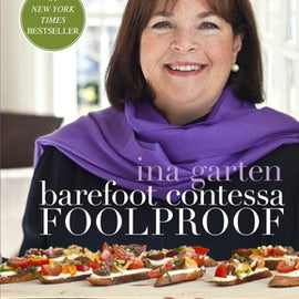 Barefoot Contessa Foolproof ~Recipes You Can Trust: A Cookbook