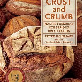 Crust And Crumb: Master Formulas for Serious Bread Bakers [A Baking Book]