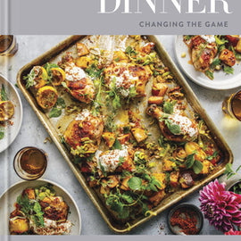 Dinner~ Changing the Game: A Cookbook