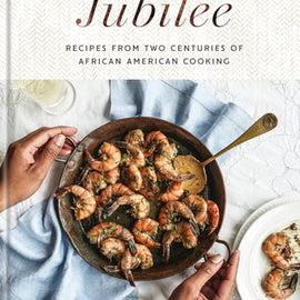 Jubilee~ Recipes from Two Centuries of African American Cooking: A Cookbook