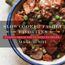 Slow Cooker Family Favorites ~Classic Meals You'll Want to Share (Best Ever)